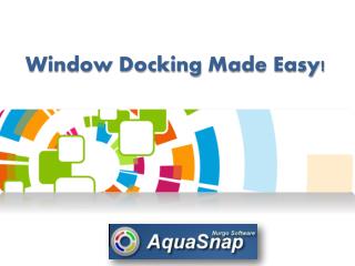 Window Docking Made Easy! AquaSnap