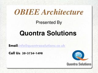OBIEE Architecture Online Training by QuontraSolutions