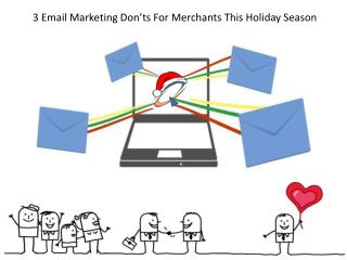 3 Email Marketing Don’ts For Merchants This Holiday Season