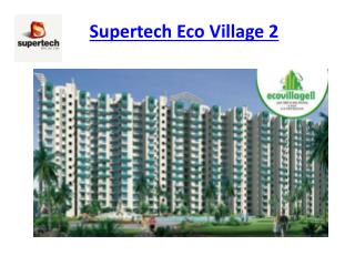 Supertech Eco Village 2