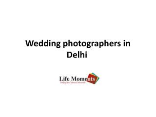 Wedding photographers in delhi