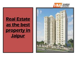 Real Estate as the best property in Jaipur