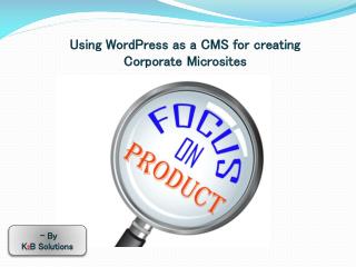 Using Wordpress As A CMS For Creating Corporate Microsites
