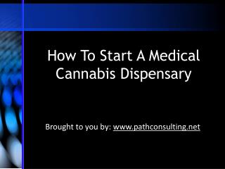 How To Start A Medical Cannabis Dispensary
