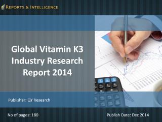 R&I: Global Vitamin K3 Industry Market - Size, Share 2014