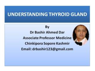 THYROID DISORDERS PART 1 BY DR BASHIR SOPORE KASHMIR
