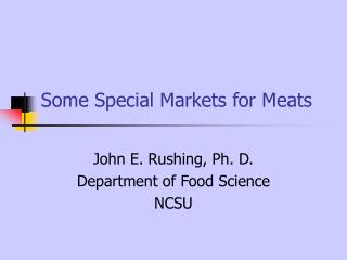 Some Special Markets for Meats