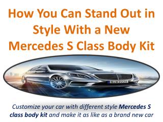 How You Can Stand Out in a Mercedes S Class Body Kit