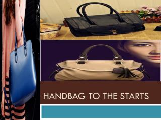 Handbag to the Starts