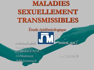 MALADIES SEXUELLEMENT TRANSMISSIBLES