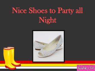 Nice Shoes to Party all Night