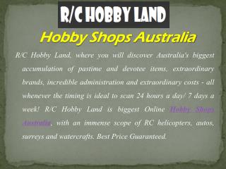 Know About the Modern Hobby Tools Shop in Australia