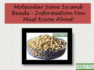 Molecular Sieve 5x and Beads – Information You Must Know Abo