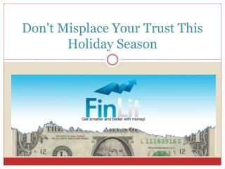 Don't Misplace Your Trust This Holiday Season
