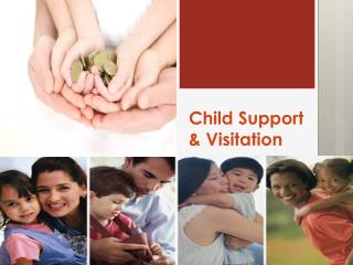 Child Support & Visitation