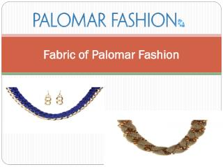 Fabric of Palomar Fashion