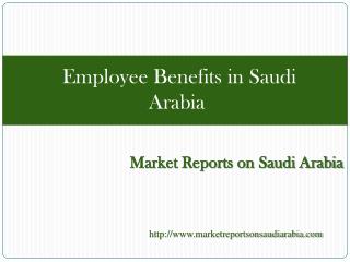 Employee Benefits in Saudi Arabia