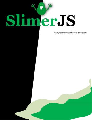 A Versatile Scriptable Browser – SlimerJS