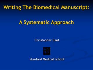 Writing The Biomedical Manuscript: A Systematic Approach