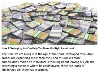 How A Strategic guide Can Help You Make the Right Investment