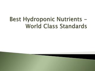 Best Hydroponic Nutrients - World Class Standards