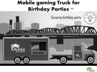 Mobile Gaming Truck for Birthday Parties