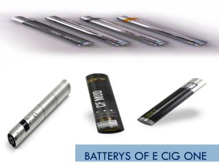 Batterys of E CIG ONE