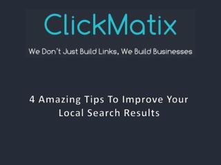 4 Amazing Tips To Improve Your Local Search Results