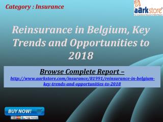 Aarkstore - Reinsurance in Belgium, Key Trends and Opportuni