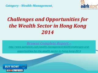 Aarkstore - Wealth Sector in Hong Kong 2014