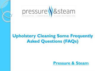 Upholstery Cleaning Some Frequently Asked Questions (FAQs)