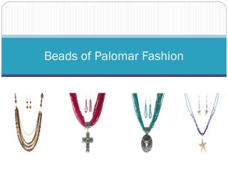 Beads of Palomar Fashion