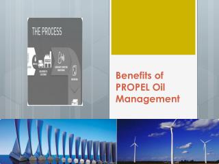 Benefits of PROPEL Oil Management