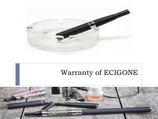 Warranty of ECIGONE