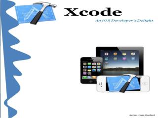 Xcode – An iOS Developer’s Delight