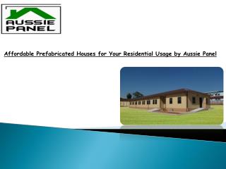 Affordable Prefabricated Houses for Your Residential Usage b