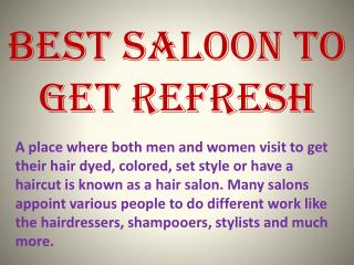 Best Saloon To Get Refresh