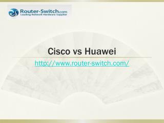 Cisco vs Huawei