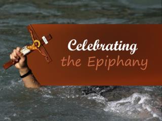 Celebrating the Epiphany