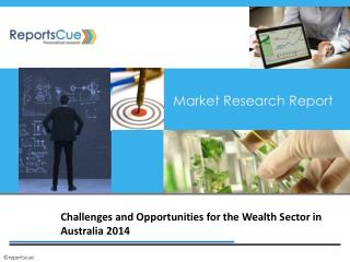 Challenges and Opportunities for the Wealth Sector in Austra