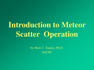 Introduction to Meteor Scatter Operation