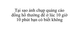 Tại sao ảnh chụp quảng cáo đồng hồ thường để ở lúc 10 giờ 10