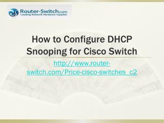 How to Configure DHCP Snooping for Cisco Catalyst Switch