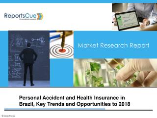 Personal Accident and Health Insurance in Brazil to 2018