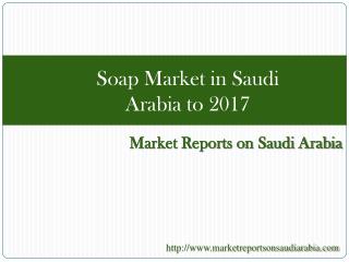 Soap Market in Saudi Arabia to 2017
