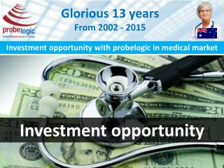 Investment opportunity with probelogic in medical market