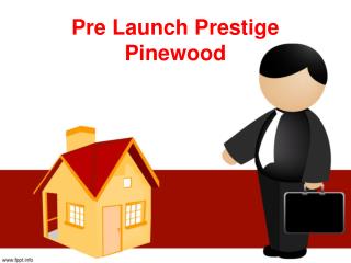 Prestige Pinewood