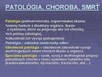 PATOL GIA, CHOROBA, SMRT