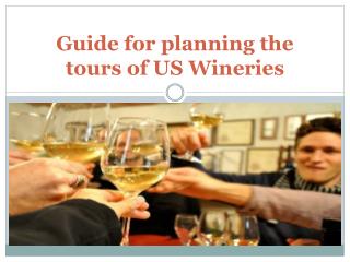 Guide for planning the tours of US Wineries