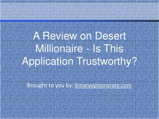 A Review on Desert Millionaire - Is This Application Trustwo